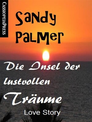 cover image of Die Insel der lustvollen Träume--Love Story